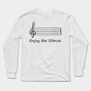 Enjoy the Silence Long Sleeve T-Shirt